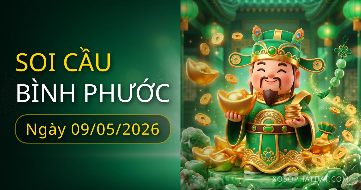 Dự đoán xổ số Bình Phước ngày 09/05/2026 – Bạch thủ 13 – Lô gan 11 (30 ngày)