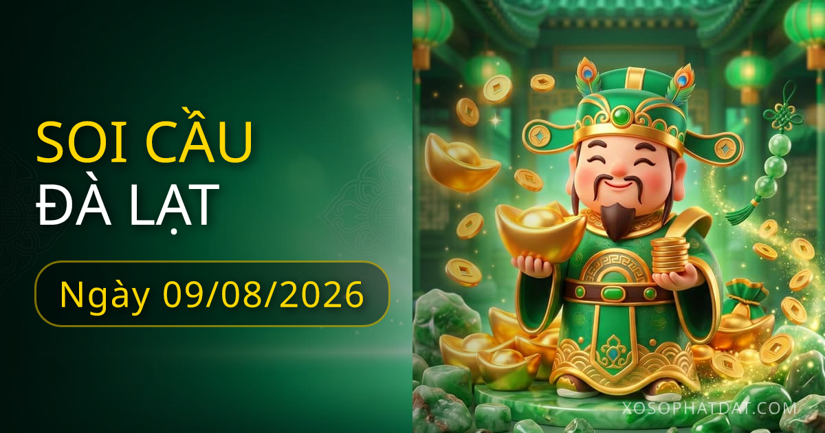 Dự đoán xổ số Đà Lạt ngày 09/08/2026 – Bạch thủ 27 – Lô gan 12 (30 ngày)