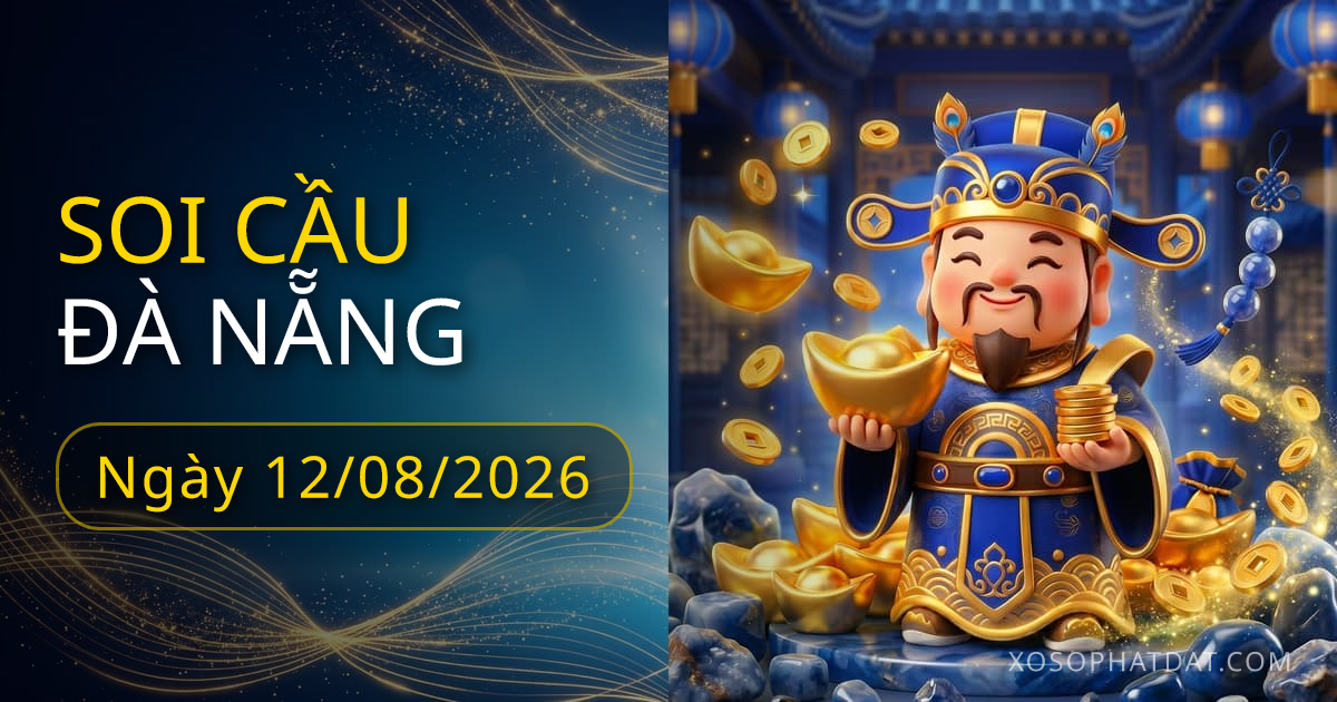 Dự đoán xổ số Đà Nẵng ngày 12/08/2026 – Bạch thủ 50 – Lô gan 10 (30 ngày)