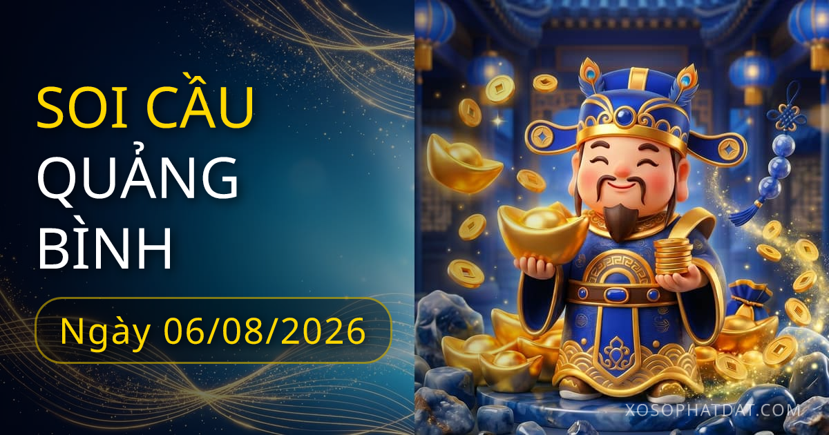 Dự đoán xổ số Quảng Bình ngày 06/08/2026 – Bạch thủ 37 – Lô gan 13 (30 ngày)