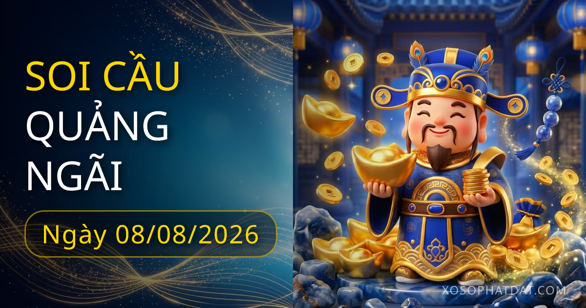 Dự đoán xổ số Quảng Ngãi ngày 08/08/2026 – Bạch thủ 37 – Lô gan 10 (30 ngày)