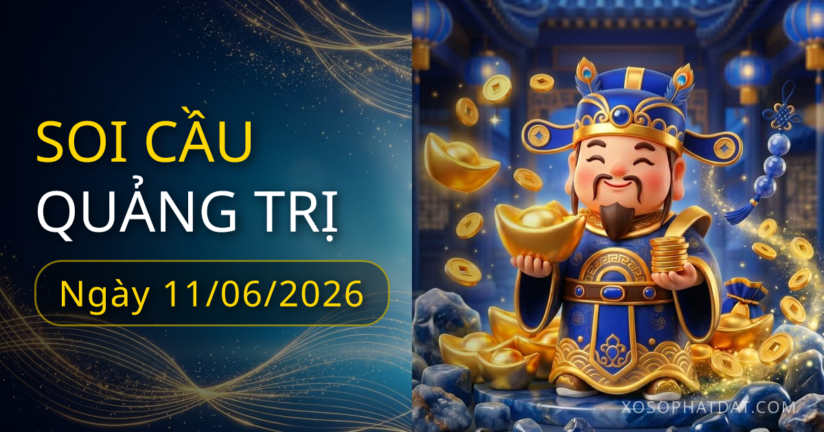 Dự đoán xổ số Quảng Trị ngày 11/06/2026 – Bạch thủ 17 – Lô gan 11 (30 ngày)